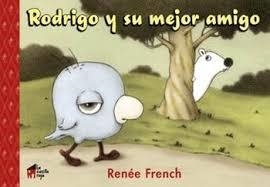 RODRIGO Y SU MEJOR AMIGO | 9788494576911 | RENÉE FRENCH