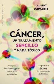 CÁNCER, UN TRATAMIENTO SENCILLO Y NADA TÓXICO | 9788491111894 | SCHWARTZ, LAURENT