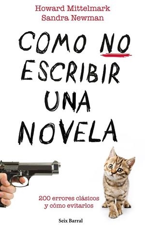 CÓMO NO ESCRIBIR UNA NOVELA | 9788432232008 | SANDRA NEWMAN/HOWARD MITTLEMARK