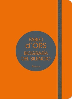 BIOGRAFÍA DEL SILENCIO | 9788417041007 | D'ORS, PABLO