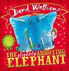 THE SLIGHTLY ANNOYING ELEPHANT | 9780007581863 | DAVID WALLIAMS