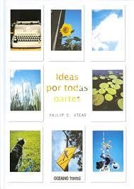 IDEAS POR TODAS PARTES | 9786075270821 | PHILIP C. STEAD
