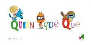 QUIEN, QUE, QUE - 3A. PARTE | 9788416490356 | OLIVIER TALLEC
