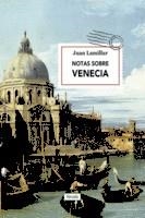 NOTAS SOBRE VENECIA | 9788416247851 | LAMILLAR (1957-), JUAN