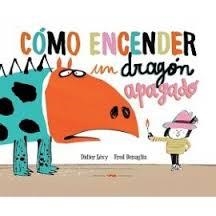 CÓMO ENCENDER UN DRAGÓN APAGADO | 9788494650642 | LÉVY, DIDIER