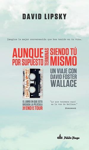 AUNQUE POR SUPUESTO TERMINAS SIENDO TU MISMO | 9788494613128 | LIPSKY, DAVID DAVID FOSTER WALLACE