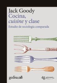 COCINA, CUISINEY CLASE ESTUDIO DE SOCIOLOGIA COMPARADA | 9788416919277 | GOODY, JACK