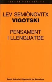 PENSAMENT I LLENGUATGE | 9788476022573 | LEV SEMIONOVITX VIGOTSKI