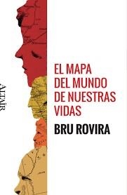 EL MAPA DEL MUNDO DE NUESTRAS VIDAS | 9788494609824 | BRU ROVIRA