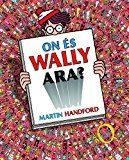 ON ÉS WALLY ARA? | 9788416712199 | HANDFORD, MARTIN