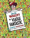 ON ÉS WALLY? EL VIATGE FANTÀSTIC | 9788416712205 | HANDFORD, MARTIN