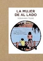 LA MUJER DE AL LADO | 9788416529407 | TSUGE, YOSHIHARU