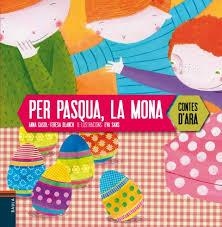 PER PASQUA, LA MONA | 9788447926640 | GASOL TRULLOLS, ANNA/BLANCH GASOL, TERESA