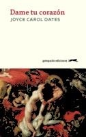 DAME TU CORAZÓN | 9788494510069 | OATES, JOYCE CAROL