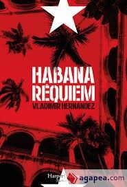 HABANA RÉQUIEM | 9788491390367 | HERNÁNDEZ, VLADIMIR