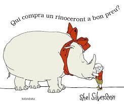 QUI COMPRA UN RINOCERONT A BON PREU? | 9788416804108 | SHEL SILVERSTEIN