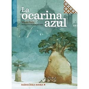 LA OCARINA AZUL | 9788494584213 | MARIO SATZ