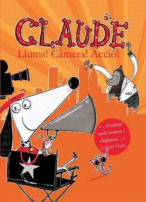 CLAUDE 7: LLUMS!, CÀMERA!, ACCIÓ! | 9788468324029 | SMITH, ALEX T. NACIONALIDAD: BRITANICO