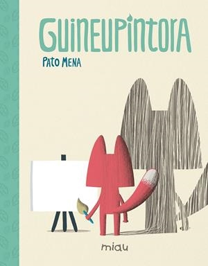 GUINEUPINTORA | 9788416434718 | PATO MENA