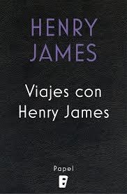 VIAJES CON HENRY JAMES | 9788466661546 | JAMES, HENRY