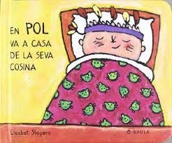 EN POL VA A CASA DE LA SEVA COSINA | 9788447911004 | SLEGERS, LIESBET