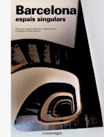 BARCELONA, ESPAIS SINGULARS | 9788416605538 | MONTANER, JOSEP MARIA/NAVARRO, PEPE/APARICI, ISABEL