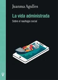 LA VIDA ADMINISTRADA | 9788492559763 | AGULLES MARTOS, JUAN MANUEL
