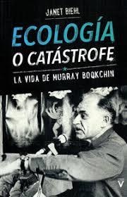 ECOLOGÍA O CATÁSTROFE | 9788492559770 | BIEHL, JANET