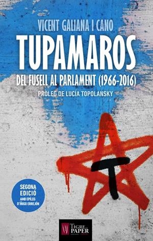 TUPAMAROS | 9788416855025 | GALIANA, VICENT
