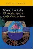 EL HOMBRE QUE SE CREÍA VICENTE ROJO | 9788416748396 | HERNÁNDEZ HERNÁNDEZ, SÒNIA