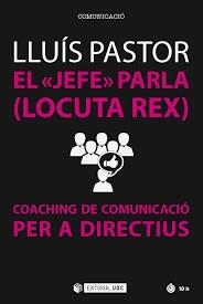 EL "JEFE" PARLA (LOCUTA REX) | 9788491164746 | PASTOR PÉREZ, LLUÍS