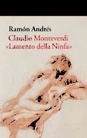CLAUDIO MONTEVERDI. «LAMENTO DELLA NINFA» | 9788416748433 | ANDRÉS GONZÁLEZ-COBO, RAMÓN