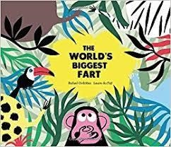 THE WORLD'S BIGGEST FART | 9788494597145 | RAFAEL ORDÓÑEZ/LAURE DU FAŸ