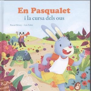 EN PASQUALET I LA CURSA DELS OUS | 9788494499746 | PASCAL BRISSY