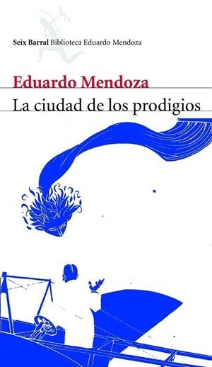 LA CIUDAD DE LOS PRODIGIOS | 9788432207815 | MENDOZA, EDUARDO