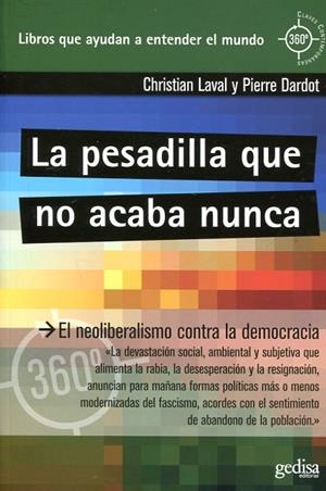 LA PESADILLA QUE NO ACABA NUNCA | 9788416919482 | LAVAL, CHRISTIAN/DARDOT, PIERRE