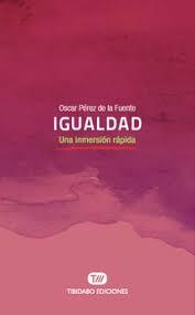 IGUALDAD | 9788491175612 | PÉREZ DE LA FUENTE, OSCAR