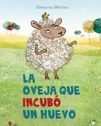 LA OVEJA QUE INCUBÓ UN HUEVO | 9788491450344 | MERINO, GEMMA