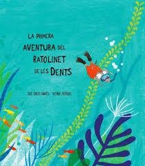 LA PRIMERA AVENTURA DEL RATOLINET DE LES DENTS | 9788494444623 | JOSÉ CARLOS ANDRÉS/BETANIA ZACARIAS