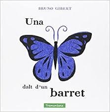 UNA PAPALLONA DALT D`UN BARRET | 9788494166259 | GIBERT, BRUNO