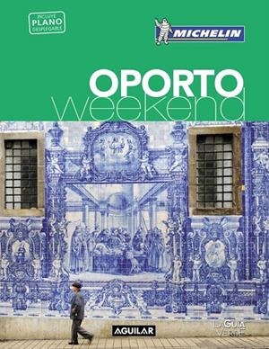OPORTO (LA GUÍA VERDE WEEKEND) | 9788403516052 | MICHELIN