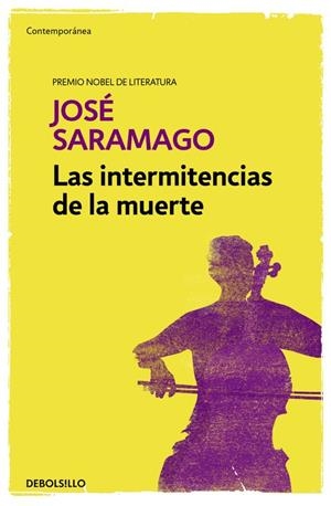 LAS INTERMITENCIAS DE LA MUERTE | 9788490628775 | JOSÉ SARAMAGO