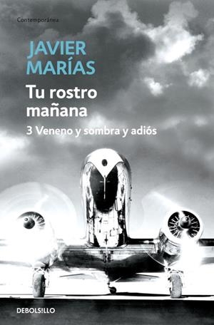 TU ROSTRO MAÑANA. 3  VENENO Y SOMBRA Y ADIÓS | 9788483468234 | MARÍAS, JAVIER