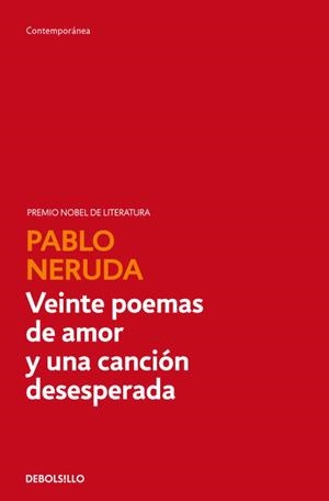 VEINTE POEMAS DE AMOR Y UNA CANCIÓN DESESPERADA | 9788497933056 | PABLO NERUDA