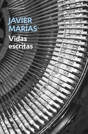 VIDAS ESCRITAS | 9788483462874 | JAVIER MARÍAS