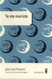 TE ME MORISTE | 9788494675423 | PEIXOTO, JOSÉ LUÍS