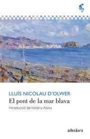 EL PONT DE LA MAR BLAVA | 9788416948055 | NICOLAU D'OLWER, LLUÍS