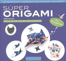 SÚPER ORIGAMI | 9788416984039 | LAROUSSE EDITORIAL