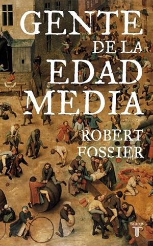 GENTE DE LA EDAD MEDIA | 9788430606498 | ROBERT FOSSIER
