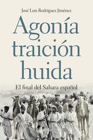 AGONÍA, TRAICIÓN, HUIDA | 9788417067069 | JOSÉ LUIS RODRÍGUEZ JIMÉNEZ
